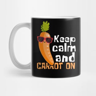 Keep Calm And Carrot On Funny Mug